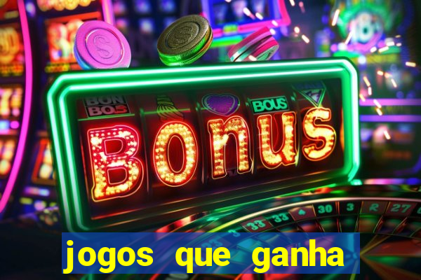 jogos que ganha dinheiro de verdade sem pagar nada